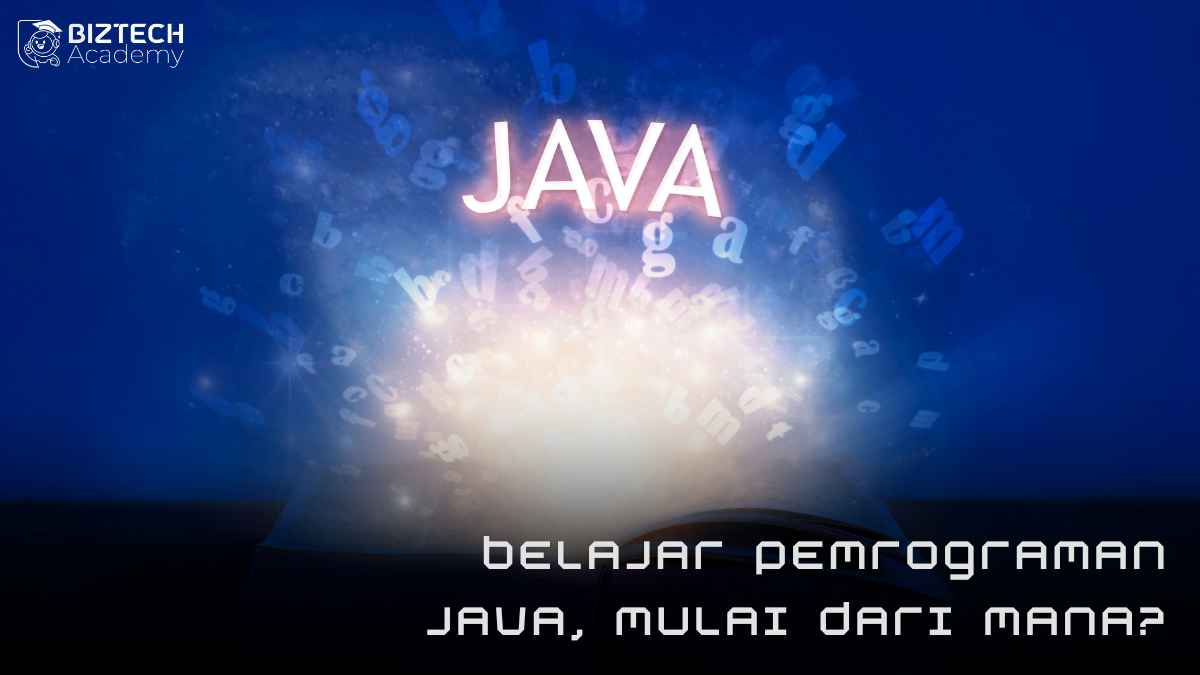 Belajar Pemrograman Java, Mulai Dari Mana?