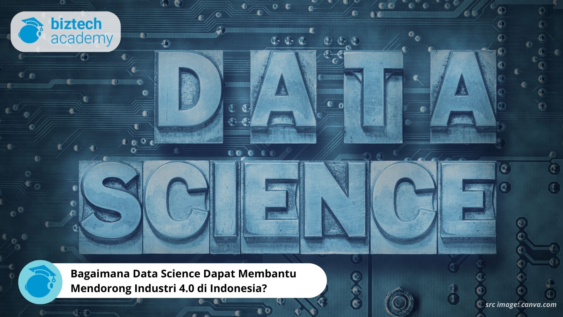 Bagaimana Data Science Dapat Membantu Mendorong Industri 4.0 di Indonesia?