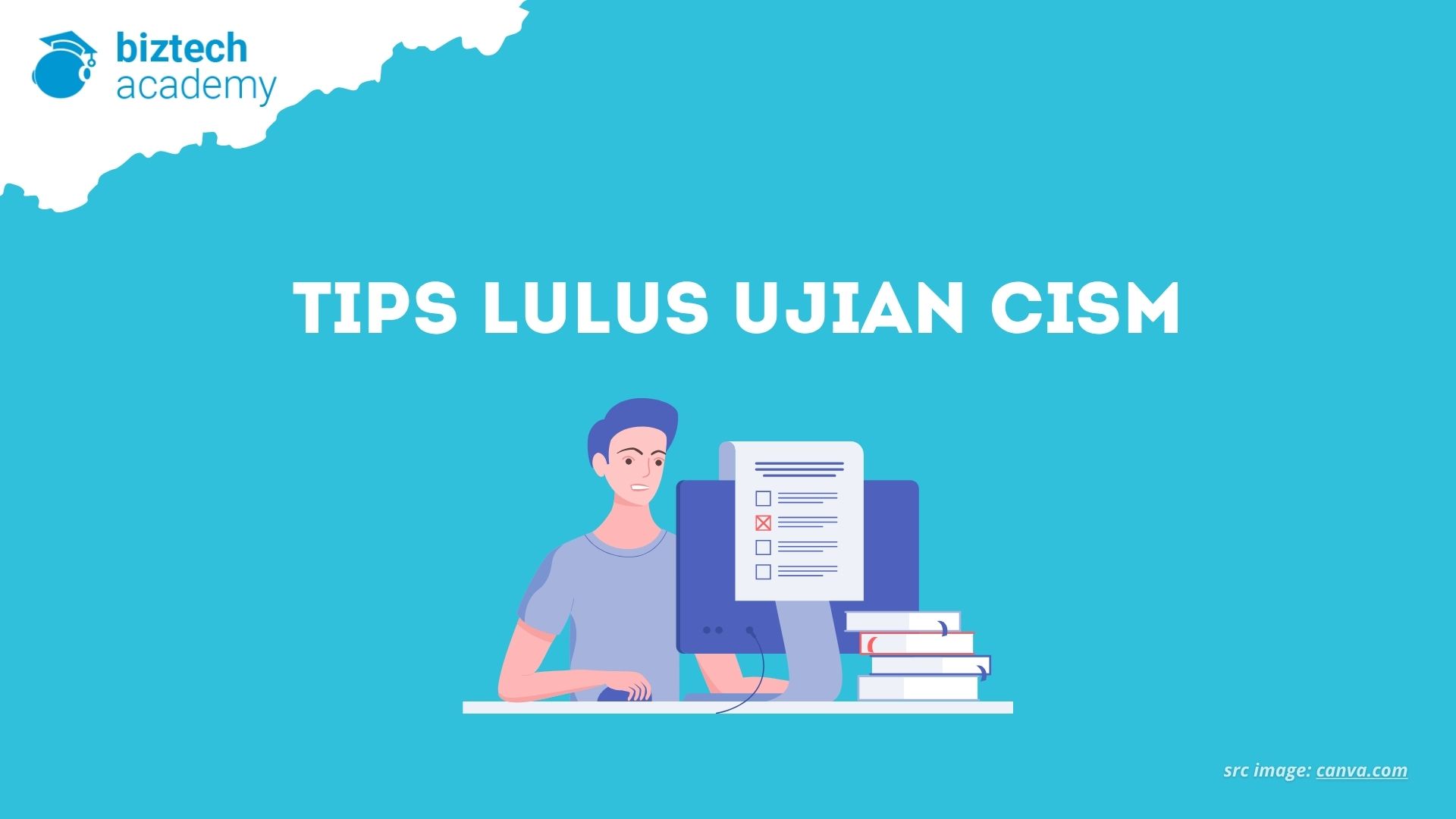 Seberapa Sulit? Ini Tips Lulus Ujian CISM