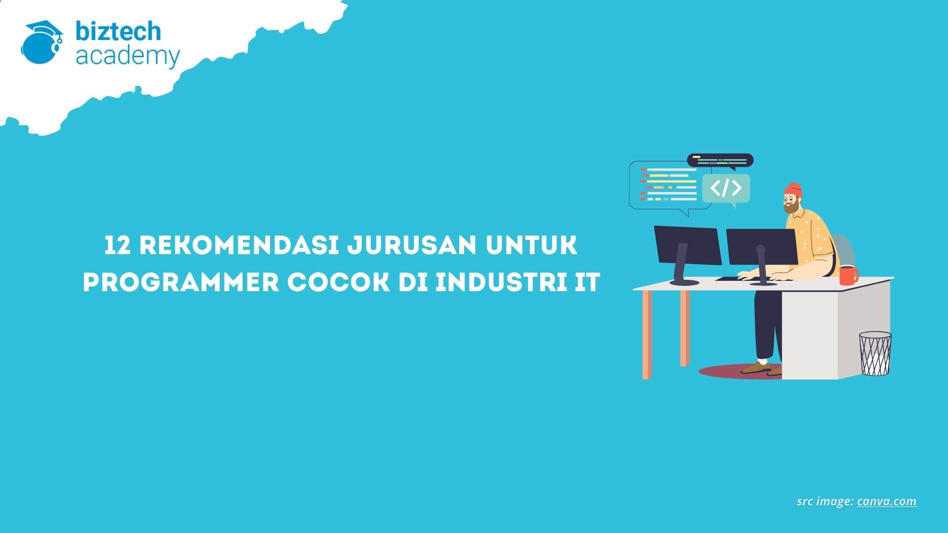 12 Rekomendasi Jurusan untuk Programmer Cocok di Industri IT