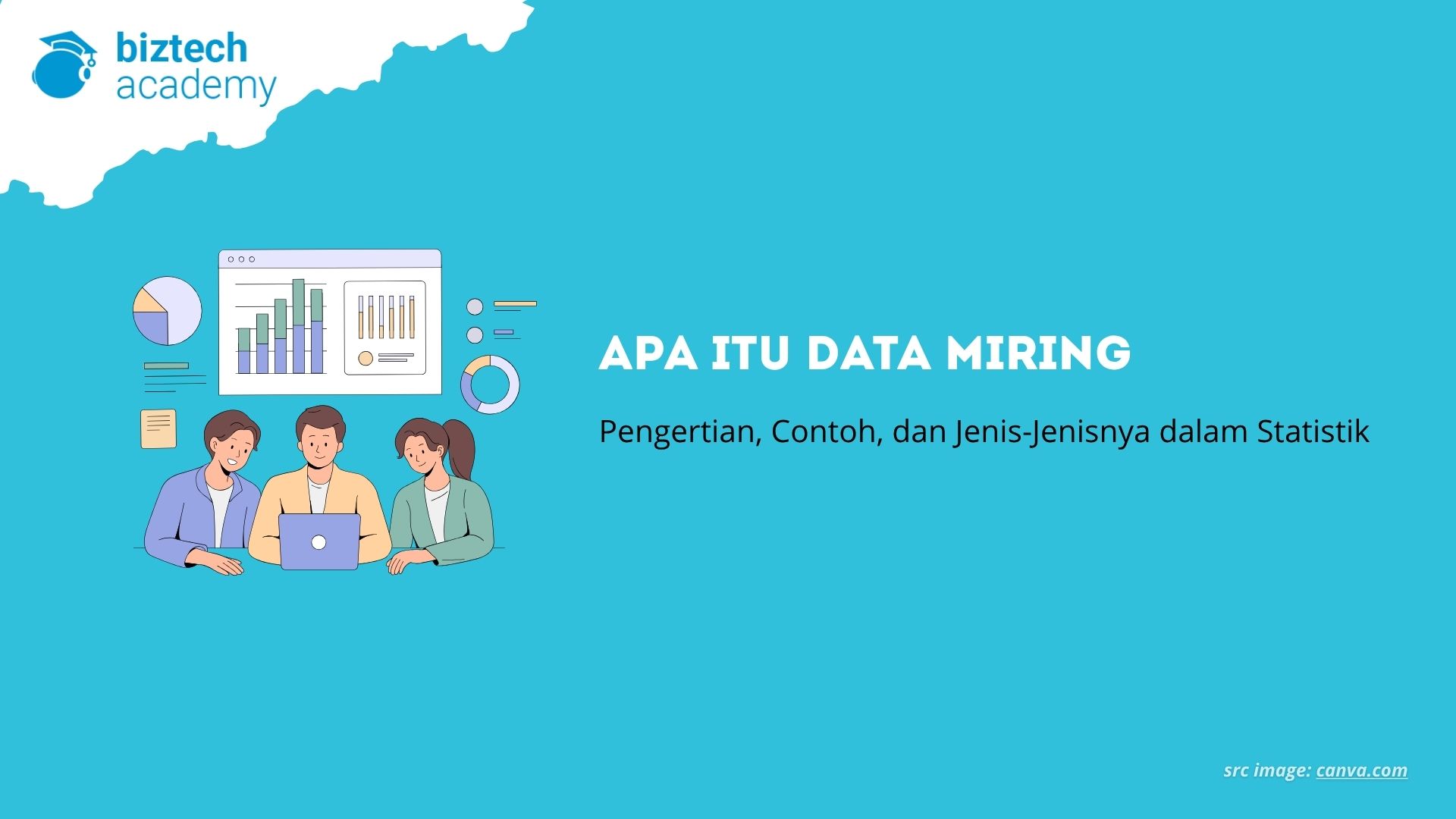 Apa Itu Data Miring? Pengertian, Contoh, dan Jenis-Jenisnya dalam Statistik