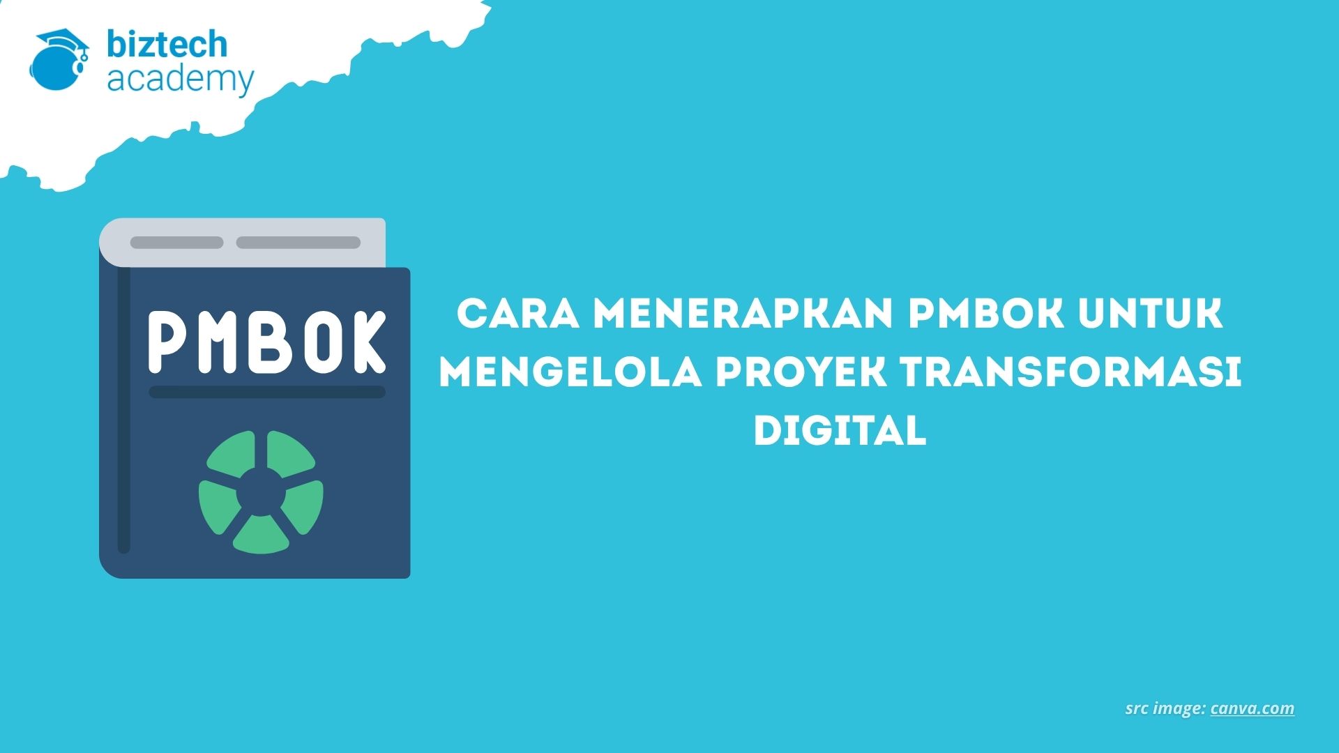 Cara Menerapkan PMBOK untuk Mengelola Proyek Transformasi Digital